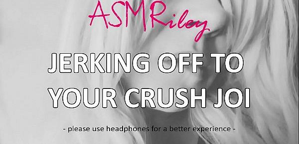  EroticAudio - ASMR Jerking Off To Your Crush JOI